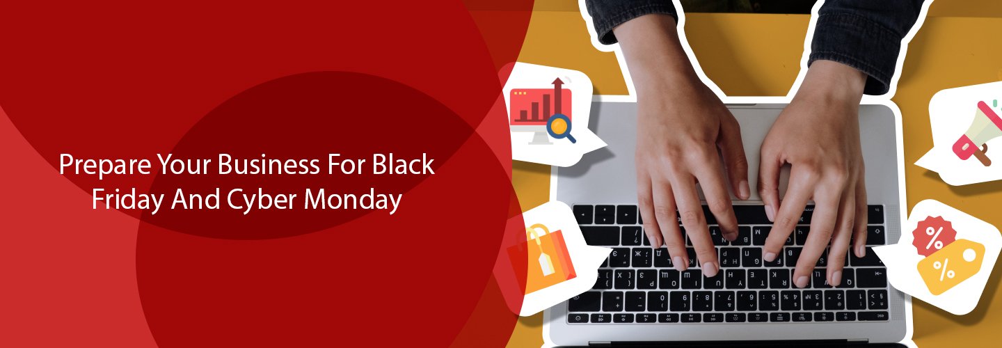 Prepare Your Business for Black Friday And Cyber Monday